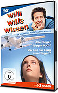 Film: Willi wills wissen - Wer hat das Zeug zum Fliegen? / Alle Flieger fliegen hoch!