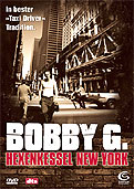 Film: Bobby G. - Hexenkessel New York