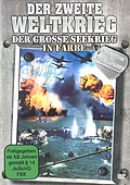 Film: Der 2. Weltkrieg: Der grosse Seekrieg