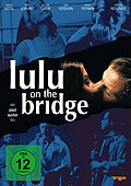 Film: Lulu On The Bridge