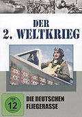Der 2. Weltkrieg - Teil 6 - Die deutschen Fliegerasse