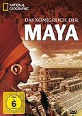 National Geographic: Das Knigreich der Maya