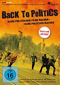 Film: Back to Politics: Keine politischen Filme machen - Filme politisch machen