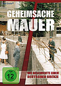 Film: Geheimsache Mauer - Die Geschichte einer deutschen Grenze