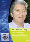 Wissen: Quantenphysik und der Zusammenhang zwischen Geist und Materie - Dr. Michael Knig