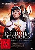 Film: Institute of Perversion - Brutsttte der Abartigen