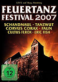 Feuertanz Festival 2007: Live auf Burg Abenberg