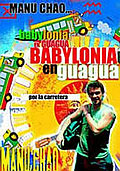 Film: Manu Chao - Babylonia En Guagua