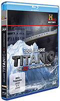 Film: 100 Jahre Titanic - Die 3D-Dokumentation
