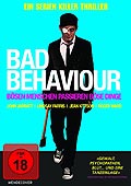 Film: Bad Behaviour - Bsen Menschen passieren bse Dinge!