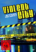 Film: Violent City - Im Strudel der Gewalt