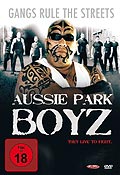 Aussie Park Boyz - They live to fight