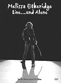 Film: Melissa Etheridge - Live ... and Alone