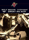 Wolf Maahn - Unplugged - Direkt ins Blut