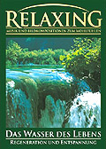 Relaxing - Das Wasser des Lebens