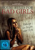 Film: House Rules For Bad Girls - Befolge die Regeln oder stirb