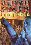 Film: Slaughter And The Dogs - Cranked Up Really High