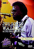 Joe Louis Walker & The Bosstalkers: In Concert - Ohne Filter