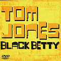 Film: Tom Jones - Black Betty (DVD-Single)