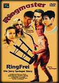 Film: Ringmaster - Ring Frei - Die Jerry Springer Story