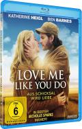 Film: Love Me Like You Do - Aus Schicksal wird Liebe
