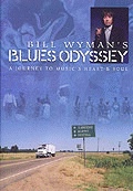 Film: Bill Wyman's Blues Odyssey - A Journey to Music's Heart & Soul