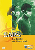 SARS - Geiel der Menscheit