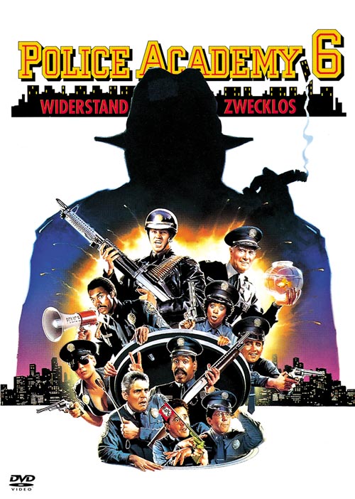 DVD Cover: Police Academy 6 - Widerstand zwecklos
