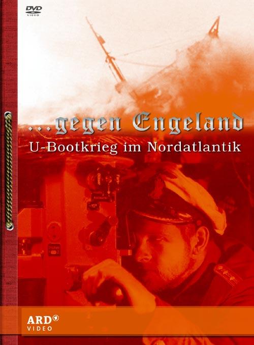 DVD Cover: ... gegen Engeland - U-Bootkrieg im Nordatlantik