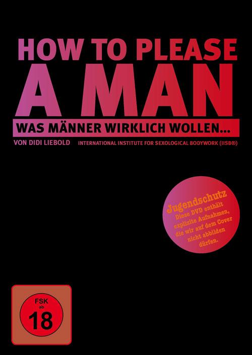 DVD Cover: How to please a man - Was Männer wirklich wollen!