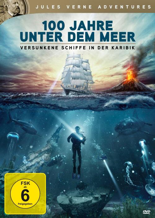 DVD Cover: Jules Verne Adventures - 100 Jahre unter dem Meer - Versunkene Schiffe in der Karibik