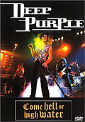 Film: Deep Purple - Come Hell Or High Water