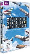 Millionenstadt in den Wolken - Hinter den Kulissen der Luftfahrt