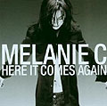 Melanie C - Here It Comes Again (Single)