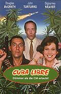 Film: Cuba Libre - Dmmer als die CIA erlaubt