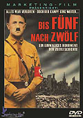 Bis 5 nach 12 - Adolf Hitler und das 3. Reich