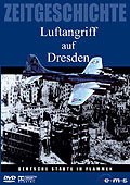 Zeitgeschichte - Luftangriff auf Dresden