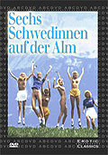 Sechs Schwedinnen auf der Alm