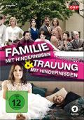 Familie mit Hindernissen / Trauung mit Hindernissen