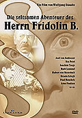 Die seltsamen Abenteuer des Herrn Fridolin B.