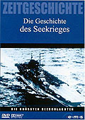 Zeitgeschichte - Die grten Seeschlachten - Die Geschichte des Seekrieges