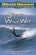 Bruce Brown - Slippery When Wet