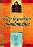 Der legendre Gralsmythos - Das Geheimnis des Grals