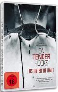 On Tender Hooks - Bis unter die Haut