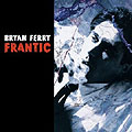 Film: Bryan Ferry - Frantic