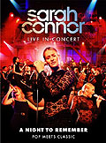 Film: Sarah Connor - Live in Concert - A Night to Remember - Pop Meets Classic