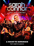 Sarah Connor - Live in Concert - A Night to Remember - Pop Meets Classic