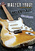 Film: Walter Trout And The Radicals - Relentless - The Concert