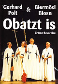 Film: Gerhard Polt & Biermsl Blosn - Obatzt is