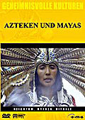 Geheimnisvolle Kulturen - Azteken und Mayas
